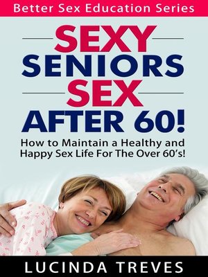 cover image of Sexy Seniors--Sex Over 60!